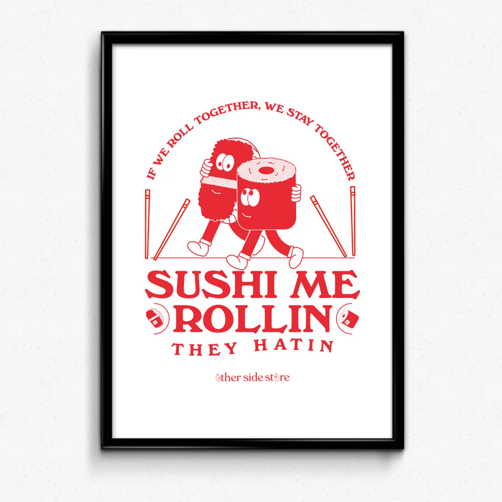 Other Side Store 'sushi Me Rollin' Art Print New